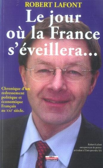 Couverture du livre « Le jour ou la france s'éveillera » de Robert Lafont aux éditions Entreprendre Daudin