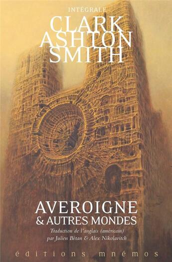 Couverture du livre « Averoigne, intégrale » de Clark Ashton Smith aux éditions Mnemos