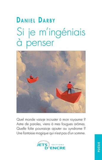 Couverture du livre « Si je m'ingeniais a penser » de Darby Daniel aux éditions Jets D'encre