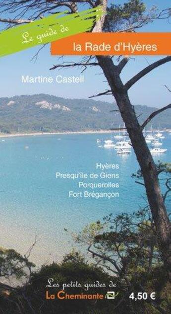 Couverture du livre « Le guide de la rade d'Hyères » de Martine Castell aux éditions La Cheminante