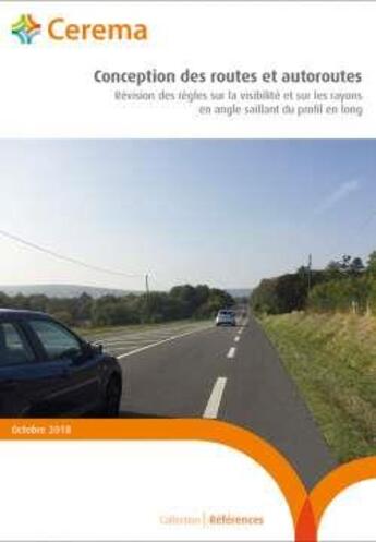 Couverture du livre « Conception des routes et autoroutes ; révision des règles sur la visibilité et sur les rayons en angle saillant du profil en long » de Cerema aux éditions Cerema