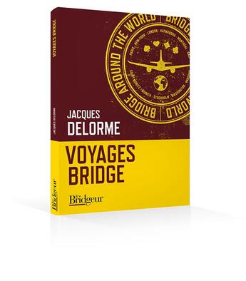 Couverture du livre « Voyages bridge » de Jacques Delorme aux éditions Eps Le Bridgeur