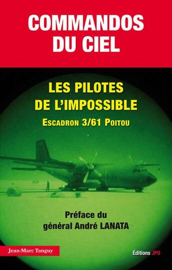 Couverture du livre « Commandos du ciel ; les missions secrètes des forces spéciales » de Jean-Marc Tanguy aux éditions Jpo