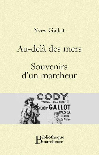 Couverture du livre « Au-delà des mers. Souvenirs d'un marcheur » de Yves Gallot aux éditions Bibliotheque Malgache