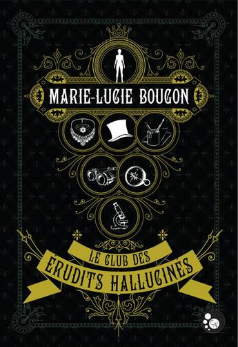 Couverture du livre « Le club des érudits hallucinés » de Marie-Lucie Bougon aux éditions Chat Noir