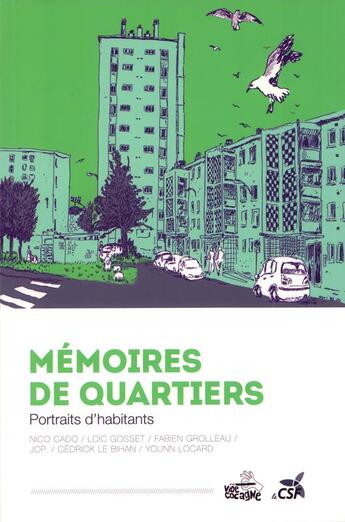 Couverture du livre « Mémoires de quartiers ; portraits d'habitants » de Younn Locard et Fabien Grolleau et Nico Cado et Collectif aux éditions Vide Cocagne