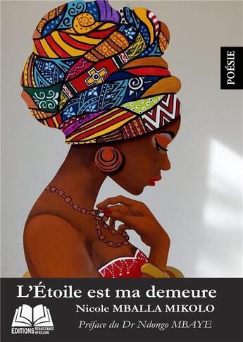 Couverture du livre « L'étoile est ma demeure » de Nicole Mballa-Mikolo aux éditions Renaissance Africaine