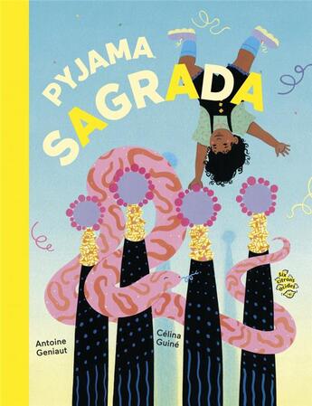 Couverture du livre « Pyjama sagrada » de Antoine Geniaut et Celina Guine aux éditions Six Citrons Acides