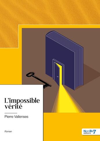 Couverture du livre « L'impossible vérité » de Pierre Vallense aux éditions Nombre 7