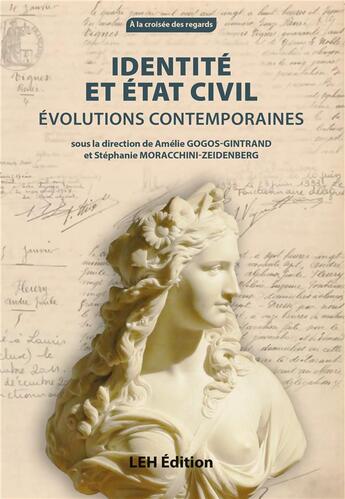 Couverture du livre « Identité et état civil : Évolutions contemporaines » de Amelie Gogos-Gintrand et Stephanie Moracchini-Zeidenberg aux éditions Les Etudes Hospitalieres