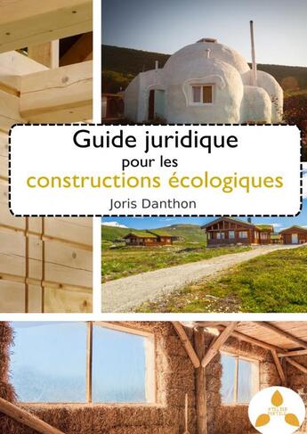 Couverture du livre « Guide juridique pour les constructions » de Joris Danthon aux éditions Thebookedition.com