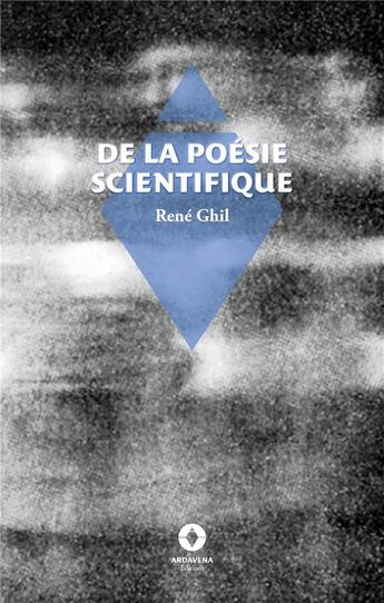 Couverture du livre « De la poésie scientifique » de René Ghil aux éditions Ardavena