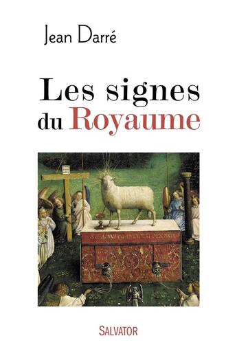 Couverture du livre « Les signes du royaume » de Jean Darre aux éditions Salvator