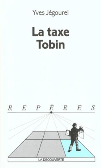 Couverture du livre « La taxe Tobin » de Yves Jégourel aux éditions La Decouverte