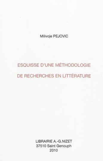 Couverture du livre « Esquisse d'une méthodologie de recherches en littérature » de Milivoje Pejovic aux éditions Nizet