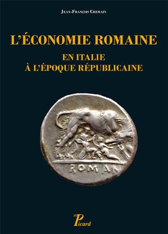 Couverture du livre « L'économie romaine en Italie à l'époque républicaine » de Jean-Francois Chemain aux éditions Picard