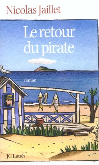 Couverture du livre « Le Retour Du Pirate » de Nicolas Jaillet aux éditions Lattes
