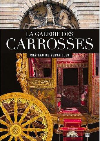 Couverture du livre « La galerie des carrosses ; château de Versailles » de  aux éditions Reunion Des Musees Nationaux