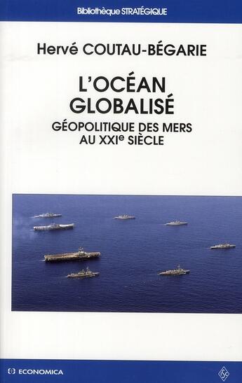 Couverture du livre « Océan globalisé » de Herve Coutau-Begarie aux éditions Economica