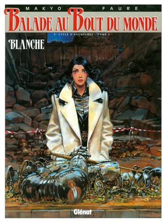 Couverture du livre « Balade au bout du monde - cycle 3 Tome 2 : Blanche » de Michel Faure et Makyo aux éditions Glenat