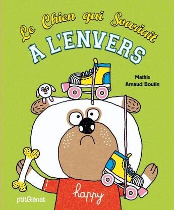 Couverture du livre « Le chien qui souriait à l'envers » de Mathis et Arnaud Boutin aux éditions Glenat Jeunesse