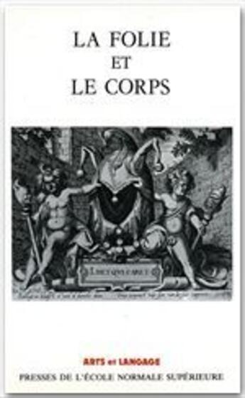 Couverture du livre « La folie et le corps » de Jean Ceard aux éditions Rue D'ulm