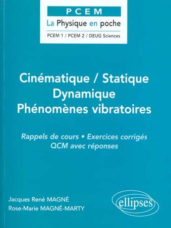 Couverture du livre « Cinematique / statique / dynamique / phenomenes vibratoires » de Magne/Magne-Marty aux éditions Ellipses