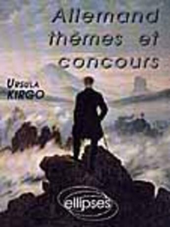 Couverture du livre « Allemand - themes et concours » de Kirgo Ursula aux éditions Ellipses