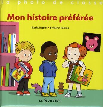 Couverture du livre « Mon histoire préférée » de Baffert/Rebena aux éditions Le Sorbier