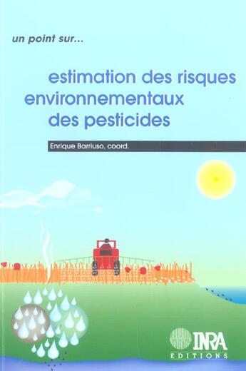 Couverture du livre « Estimation des risques environnementaux des pesticides » de Enrique Barriuso aux éditions Quae