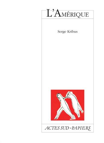 Couverture du livre « L'Amérique » de Serge Kribus aux éditions Actes Sud-papiers