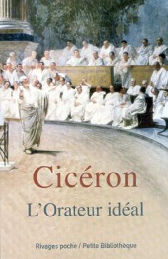 Couverture du livre « L'orateur idéal » de Ciceron aux éditions Rivages