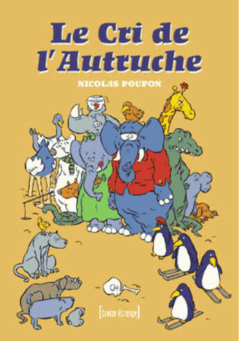 Couverture du livre « Le cri de l'autruche t.1 » de Nicolas Poupon aux éditions Treize Etrange