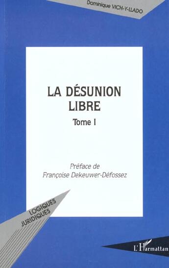 Couverture du livre « La desunion libre » de Vichy-Llado D. aux éditions L'harmattan