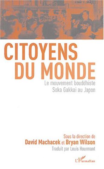 Couverture du livre « Citoyens du monde - le mouvement bouddhiste soka gakkai au japon » de Metraux/Machacek aux éditions L'harmattan