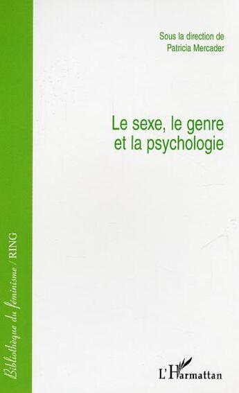 Couverture du livre « Le sexe, le genre et la psychologie » de Patricia Mercader aux éditions L'harmattan