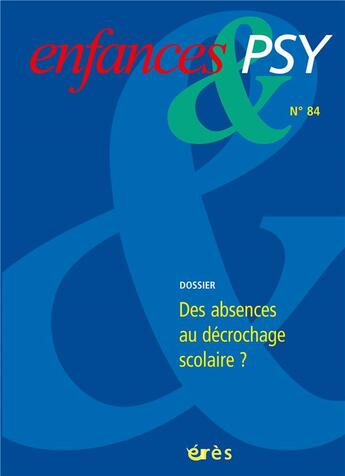 Couverture du livre « Enfances & psy 84 - le decrochage scolaire » de  aux éditions Eres