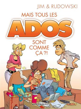 Couverture du livre « Mais tous les ados sont comme ça?! » de Jim et Geoffroy Rudowski aux éditions Vents D'ouest