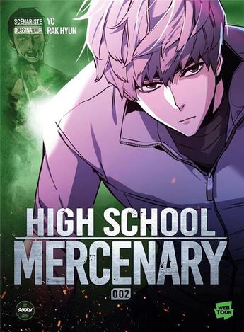 Couverture du livre « High school mercenary Tome 2 » de Rak Hyun et Yc aux éditions Sikku Webtoon