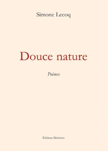 Couverture du livre « Douce nature » de Simone Lecoq aux éditions Benevent