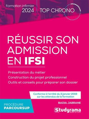 Couverture du livre « Réussir son admission en IFSI avec parcoursup : Formation infirmier (édition 2024) » de Badia Jabrane aux éditions Studyrama