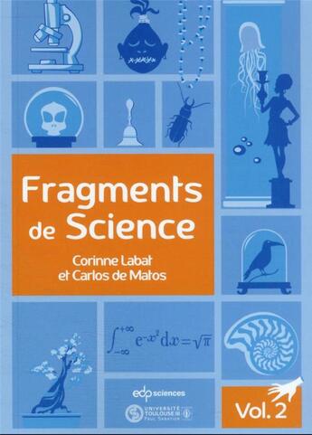 Couverture du livre « Fragments de science t.2 » de Corinne Labat et Carlos De Matos aux éditions Edp Sciences