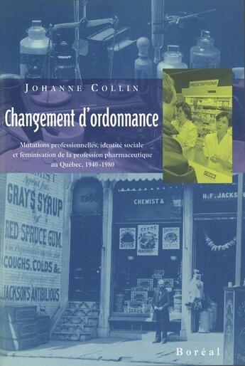 Couverture du livre « Changement d'ordonnance » de Collin Johanne aux éditions Editions Boreal