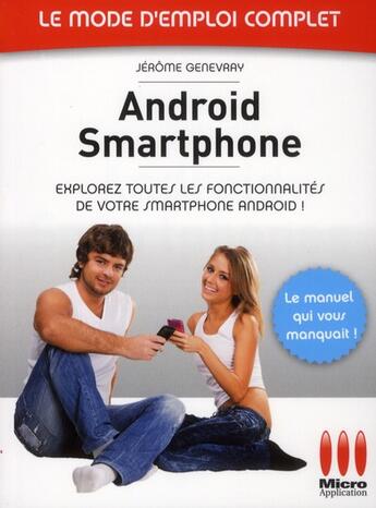 Couverture du livre « Androïd Smartphone » de Jerome Genevray aux éditions Micro Application