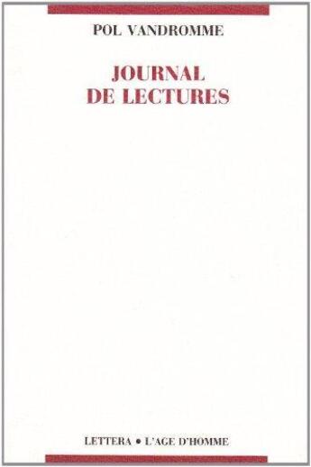 Couverture du livre « Journal De Lectures » de Pol Vandromme aux éditions L'age D'homme