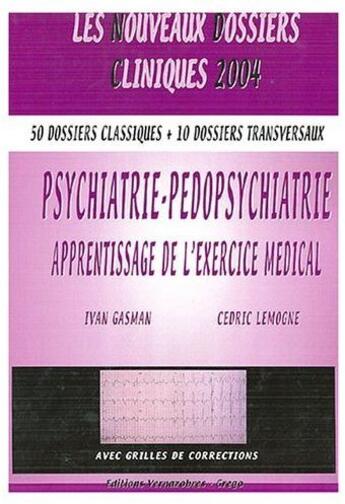 Couverture du livre « Psychiatrie, pédo-psychiatrie » de I. Gasman et C. Lemogne aux éditions Vernazobres Grego