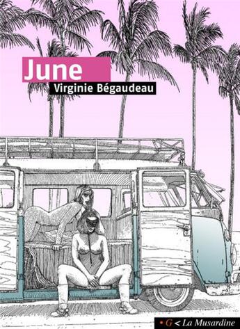 Couverture du livre « June » de Virginie Begaudeau aux éditions La Musardine