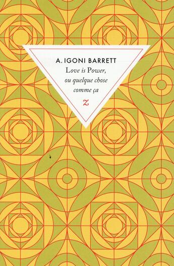 Couverture du livre « Love is Power, ou quelque chose comme ça » de A. Igoni Barrett aux éditions Zulma