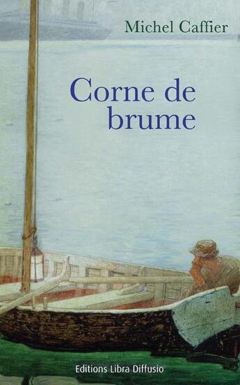 Couverture du livre « Corne de brume » de Michel Caffier aux éditions Libra Diffusio