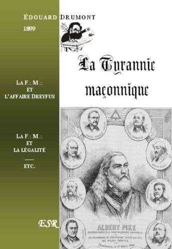 Couverture du livre « La tyrannie maçonnique » de Edouard Drumont aux éditions Saint-remi